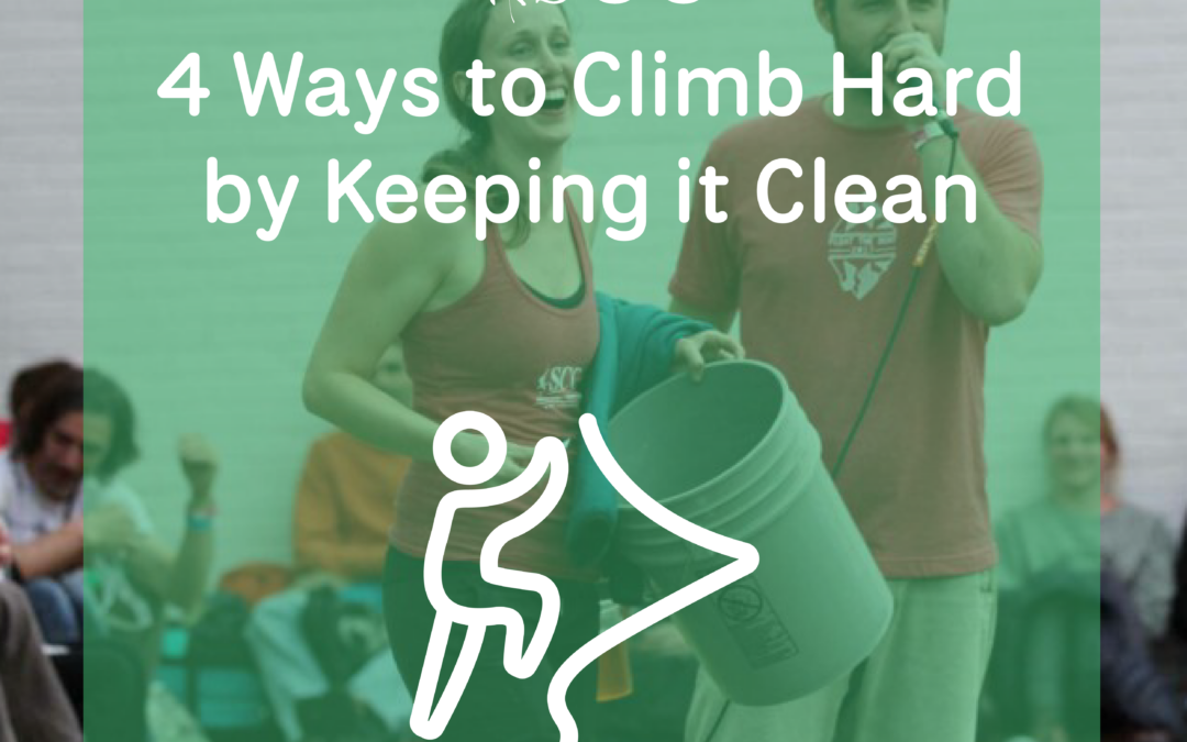 4 Ways to Climb Hard by Keeping it Clean